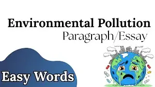 Environmental Pollution Paragraph/Essay in Easy English | Causes, Effects & Solution Explained
