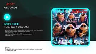 ROY BEE - 6 Little Eggs (Hardstyle Speed Mix)