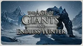 Sleep Stories | Game of Thrones Lore | The Age of Giants and Endless Winter | 2 Hours+ | Cozy Lore
