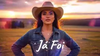 JÁ FOI – Sertanejo Universitário | Música Nova 2026 | Sofrência com Atitude