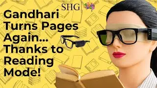 Gandhari Turns Pages Again..Thanks to SVG! | Reading mode in Smart Vision Glasses