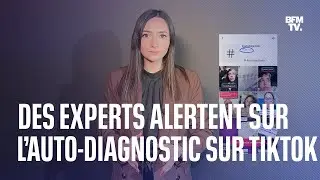 Des experts alertent sur les pratiques d'auto-diagnostic qui se répandent sur TikTok
