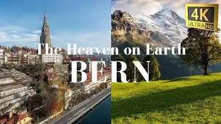 BERN, SWITZERLAND I THE HEAVEN ON EARTH I 4K DRONE VIEWS I 2022