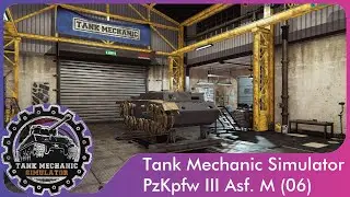 Tank Mechanic Simulator #06 
