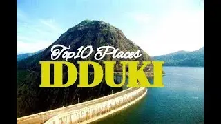 Top 10 Places to Visit in Idukki