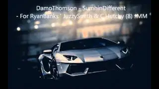 DamoThomson - SumhinDifferent - For RyanBanks ' JuzzySmith & C.Hutchy (8) ..MM