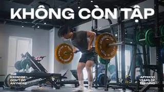 Các bài mình KHÔNG CÒN TẬP NỮA | The Exercise That I Don't Do Anymore | SHINPHAMM