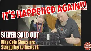 SILVER SOLD OUT: Why Coin Shops are Struggling to Restock