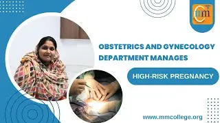 Obstetrics and Gynaecology Department Manages High-Risk Pregnancy