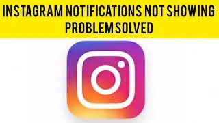 How To Solve Instagram Notifications Not Showing Problem|| Rsha26 Solutions