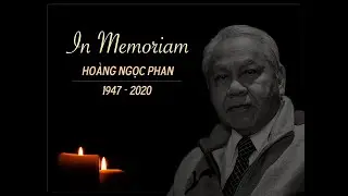 IN MEMORIAM : Hoàng Ngọc Phan ( 1947-2020).