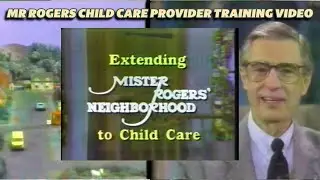 Extending Mr. Rogers Neighborhood to Child Care Instructional Video 1992