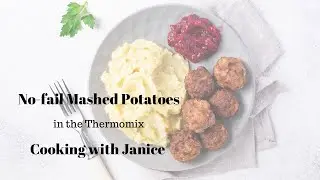 No fail mashed potato in the Thermomix - Cooking with Janice