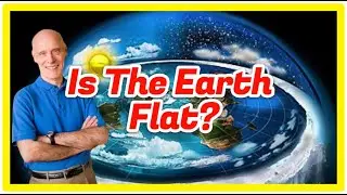 Ep. 28 - Top 9 Flat Earth Proofs Debunked By Astrophysicist Dr. Hugh Ross