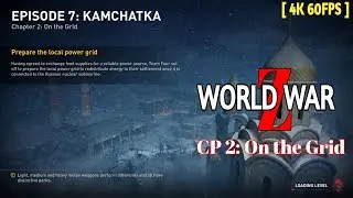 WORLD WAR Z Full Gameplay | KAMCHATKA | On the Grid | [ 4k 60FPS ]