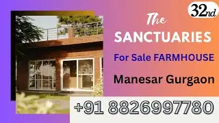 For sale property The Sanctuaries  by 32nd Manesar farmhouse ready to occupy call 8826997781