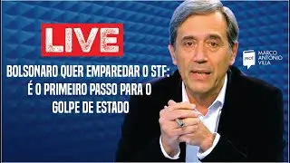 Bolsonaro quer emparedar o STF: &eacute; o primeiro passo para o golpe de Estado.