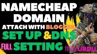 Attach Namecheap Domain with Blogger website in no time | हिंदी/اردو