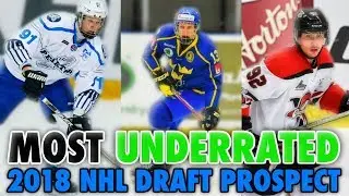 TOP 10 MOST UNDERRATED PLAYER OF THE 2018 NHL DRAFT