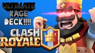 THE ULTIMATE RAGE DECK FOR CLASH ROYALE!!!!