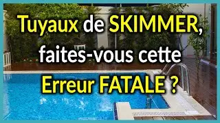 Tuyaux de skimmer, faites-vous cette erreur fatale ?