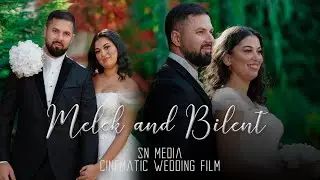 Melek & Bilent Cinematic Wedding Film | SNMedia