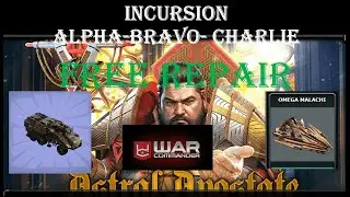 War Commander: [ astral apostate ] INCURSION- ALPHA-BRAVO-CHALIE/ FREE REPAIR