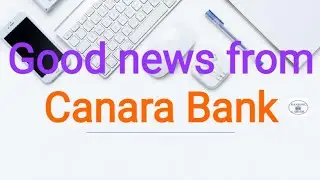 Good news from Canara Bank/IBPS-X selected Candidates
