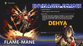Envisaged Echoes Dehya - Flame-Mane Full Clear | Genshin Impact