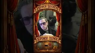 Super Secret Story Time №1 - The Man Who Bought A Tuesday