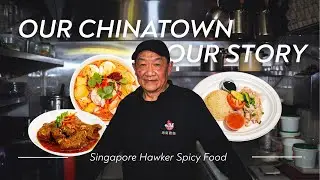 Our Chinatown, Our Story: Singapore Hawker Spicy Food | Authentic Singapore Flavour in Sydney