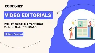 Too many items | POLYBAGS | Udhay Brahmi | Video Editorials | Codechef Content Creators