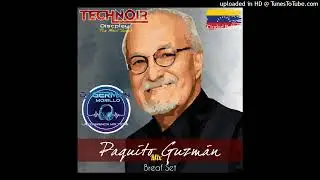 PAQUITO GUZMAN Mix (Breaf set) - DJ. GERMAN