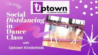 Social Distancing dance class with Kinderdance|ages 5 & 6
