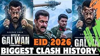 BATTLE OF GALWAN RELEASE EID 2026 ! BIGGEST CLASH EID 2026 | TOXIC, DHAMAAL 4, LOVE & WAR