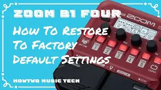 #049 Как восстановить заводские настройки ZOOM B1 FOUR #HowTwoB1Four