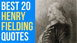 Best 20 Henry Fielding Quotes || The English Novelist and Dramatist | Daily-Quotes