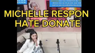 MICHELLE RESPON HATE DONATE #MARAPTHON2 #YB #REZARAP #LYOUK #TIERISON #GARRYANG #MICHELLE #IBOT13