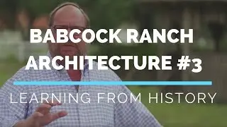 BABCOCK RANCH, FL ARCHITECTURE: Learning From History