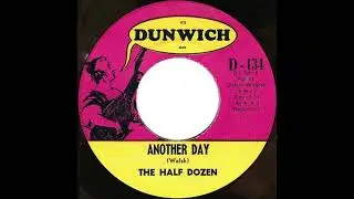 The Half Dozen - Another Day (1966 Garage Rock)