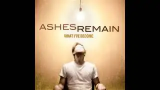 Ashes Remain - Change My Life 432hz