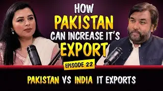 How Pakistan Can Increase Its Export? With Bushra Rehman and Mudassir Malik in Rida Oman Podcast