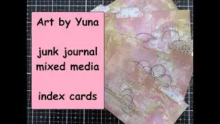 Mixed Media Index cards for your junk journal