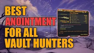 Borderlands 3 | Best Anointment for All Vault Hunters - Best All Round Anointment to Farm
