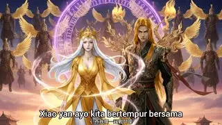 Yang mulia ratu muncul perang pecah - btth season 8 episode 14 sub indo