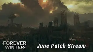 The Forever Winter | June Patch Stream | No HUD