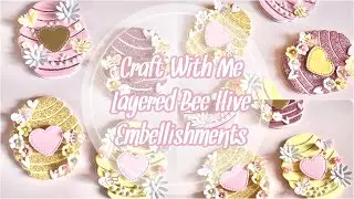 Craft With Me | Bee Hive Valentine Embellishments | 14 Days Of Valentines | Shopping My Stash