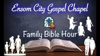 ECGC Family Bible Hour Decemder 21 , 2025