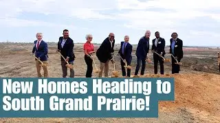Thousands of new homes heading to South Grand Prairie!
