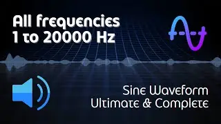 1-20000 HZ ALL FREQUENCIES - SUB BASS, MID, TREBLE - ULTIMATE & COMPLETE TEST SOUND